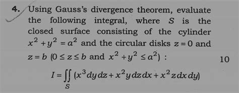 Answered 4 Using Gauss S Divergence Theorem Evaluate The Following Kunduz