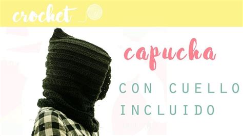 Como Hacer Una Capucha Con Cuello A Crochet Capucha De Ganchillo