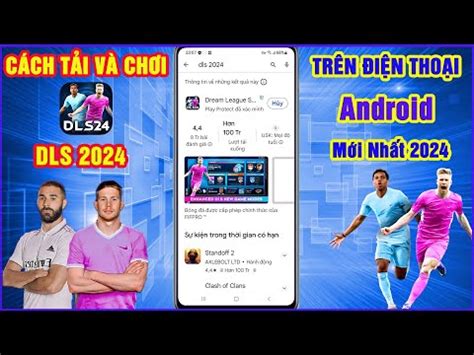 Cách Tải DLS 2024 Android Tải Dream League Soccer 2024 Android mới