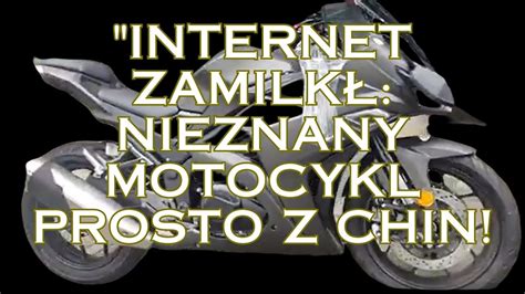 Chiński motocykl prawdziwa konkurencja dla światowych marek YouTube