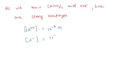 Solved What Happens When Equal Volumes Of 2 X 10 4 M Aqueous Solutions Of Calcium Nitrate