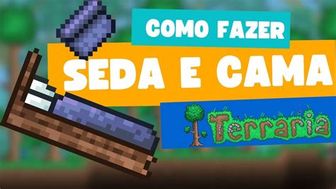 Terraria Como Fazer Seda E Cama No Terraria Fazendo Cama No Terraria