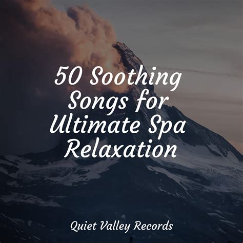 50 Soothing Songs For Ultimate Spa Relaxation Fabricantes De Lluvia