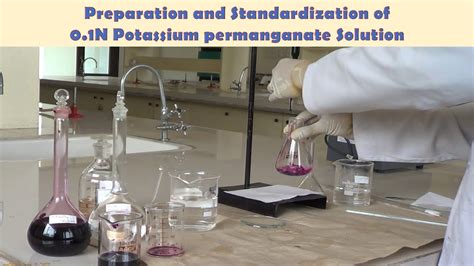 Preparation And Standardization Of 01n Potassium Permanganate Solution Youtube