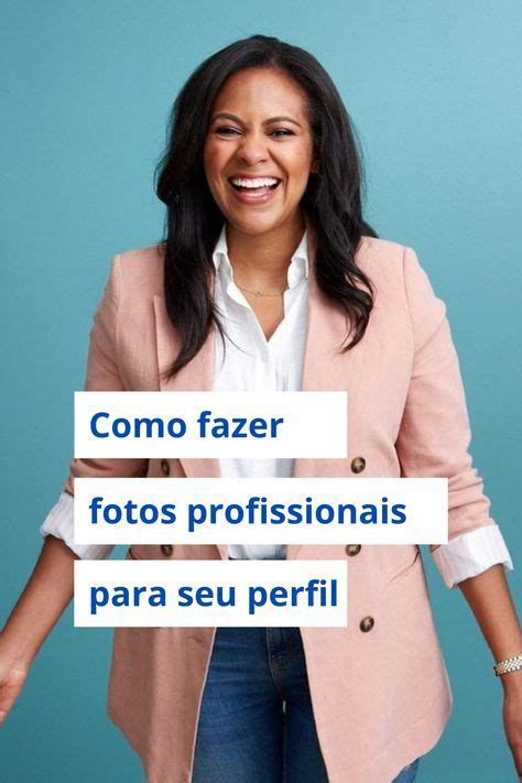 Como Fazer Fotos Profissionais Para Perfil De Trabalho Fotos De Rosto