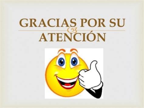 Gracias Por Su Atencion