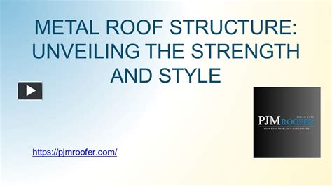 Ppt Metal Roof Structure Unveiling The Strength And Style Powerpoint