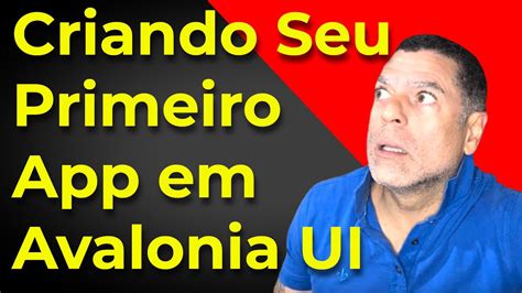 Criando Seu Primeiro App Em Avalonia YouTube