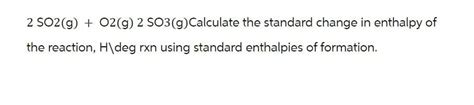 Answered 2 So2g O2g 2 So3g Calculate The Bartleby