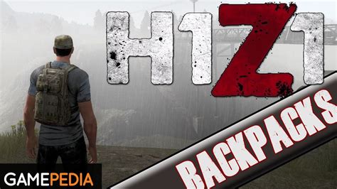 H1z1 Backpacks Everything You Need To Know Youtube