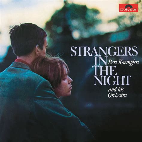 Bert Kaempfert And His Orchestra Strangers In The Night