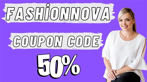 Fashion Nova Promo Code Get 50 Off Your Purchase YouTube