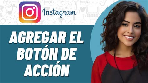 C Mo Agregar El N De Acci N En Instagram Youtube