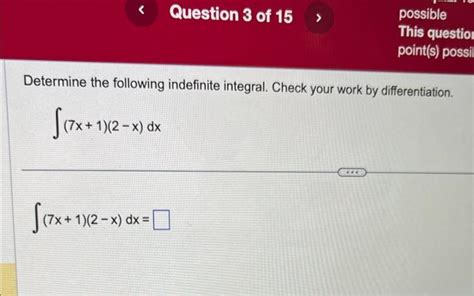 Solved Determine The Following Indefinite Integral Check