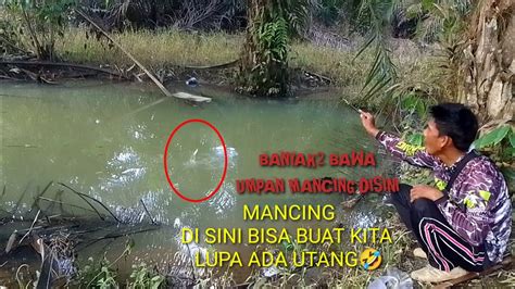 Mancing Di Spot Ini Bisa Buat Lupa Kalau Kita Banyak Utang Mancing