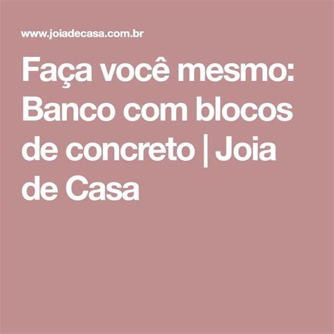 Fa A Voc Mesmo Banco Blocos De Concreto Joia De Casa Concreto