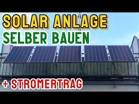 Solaranlage Selber Bauen Stromertrag Diy Stromspeicher