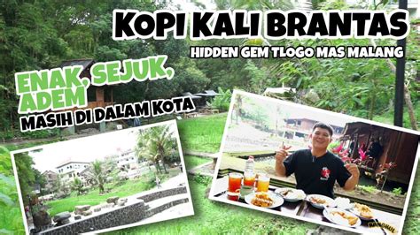 Rangga Kuliner Kopi Kali Brantas Malang Youtube