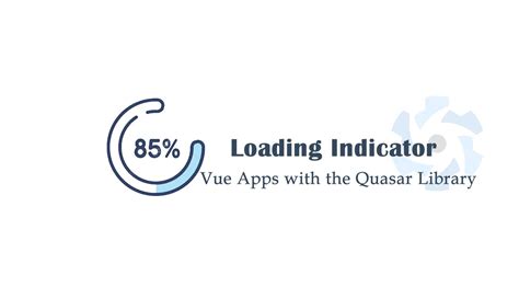 Developing Vue Apps With The Quasar Library Loading Indicator