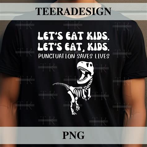 Lets Eat Kids Punctuation Saves Lives Png Digital Download Funny