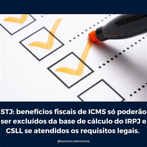 Stj Benef Cios Fiscais De Icms S Poder O Ser Exclu Dos Da Base De