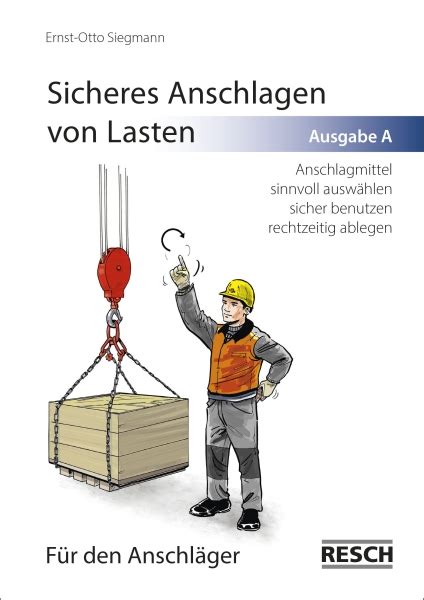 Sicheres Anschlagen Von Lasten Ausgabe A F R Anschl Ger Brosch Re