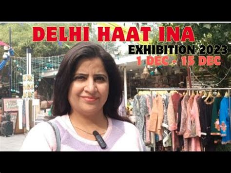 Delhi Haat Ina Market Exibition Dec Dilli Haat Places To