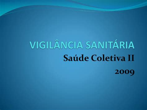 PPT VIGILÂNCIA SANITÁRIA PowerPoint Presentation free download ID