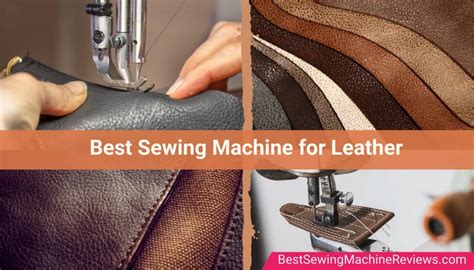 Best Sewing Machine For Leather Sturdy Fabric Sewing Machines