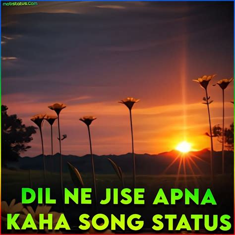 Dil Ne Jise Apna Kaha Song Whatsapp Status Video Download, 4k