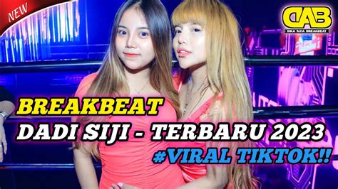 DJ DADI SIJI BREAKBEAT VIRAL TERBARU 2023 DIKA ASIA BREAKBEAT FULL