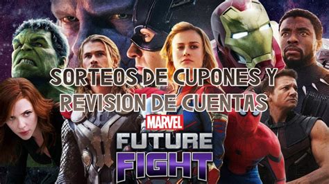 Marvel Future Fight SORTEO DE CUPONES REVISION DE CUENTAS YouTube