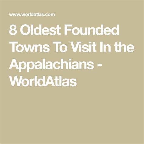 Oldest Founded Towns To Visit In The Appalachians Worldatlas