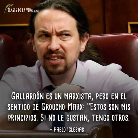 Frases De Pablo Iglesias La Labia Del Pol Tico De Izquierdas