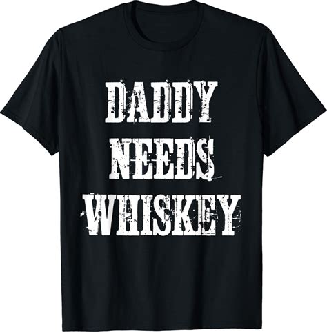 Dad Needs Whiskey Funny Father Daddy Retro Vintage T Shirt