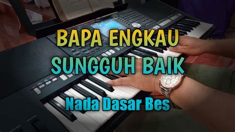 Pkg Ll Bapa Engkau Sungguh Baik Ll Karaoke Ll Do Bes Youtube