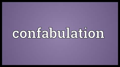 Confabulation