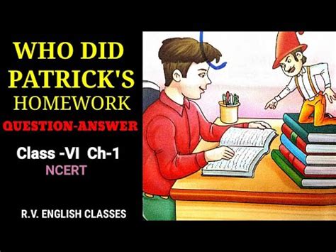 Who Did Patrick S Homework Question Answer Cbse Honeysuckle English