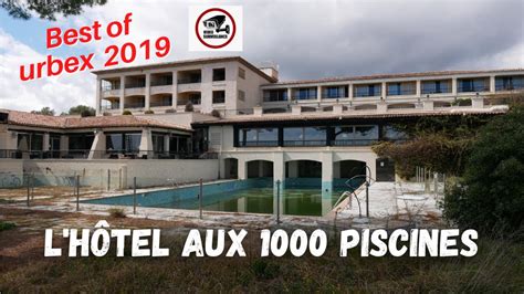 H Tel Aux Mille Piscines H Tel De Luxe Abandonn Urbex Youtube