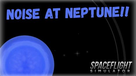 Space Flight Simulator Noise From Neptune Challenge Complete Cut