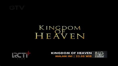 Kompilasi Promo Big Movies Platinum Kingdom Of Heaven Besok Malam