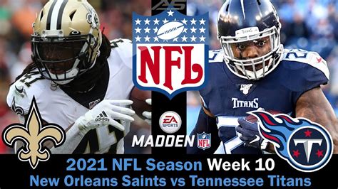 Nfl 2021 Season Week 10 New Orleans Saints Vs Tennessee Titans 4k