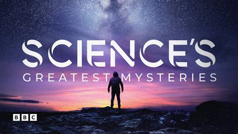 Science S Greatest Mysteries Bbc Select Youtube