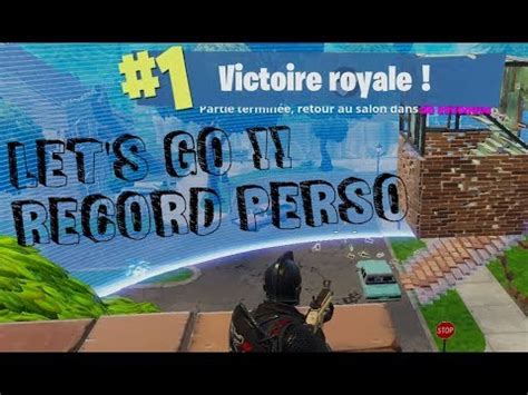 TOP 1 MON RECORD DE KILLS Sur Fortnite Battle Royale YouTube