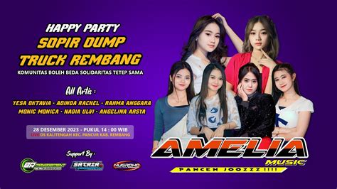 LIVE STREAMING AMELIA MUSIC PANCEN JOOSS HAPPY PARTY SOPIR DUMP