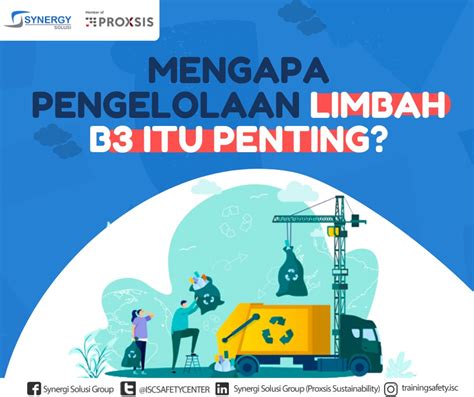 Mengapa Pengelolaan Limbah B3 Penting Synergy Solusi Group