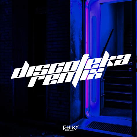 Discoteka Single De Chiky Dee Jay Spotify