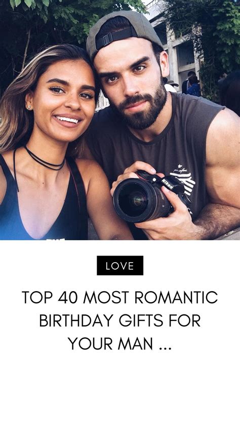 Top 40 Most Romantic Birthday Ts For Your Man