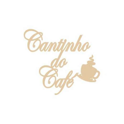 Frase Cantinho do Café em mdf Cru Elo7 Produtos Especiais