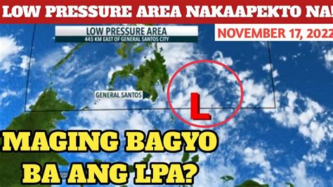 LOW PRESSURE AREA LALAKAS BILANG BAGYO NOVEMBER 17 2022 WEATHER UPDATE